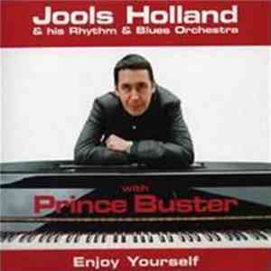 Jools Holland & His Rhythm & Blues Orchestra With Prince Buster - Enjoy You ...