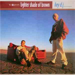 Lighter Shade Of Brown - Hey D.J....
