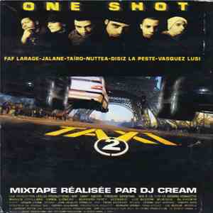 One Shot  - Taxi 2 - Mixtape