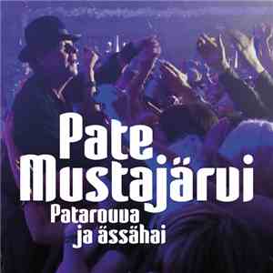 Pate Mustajärvi - Patarouva Ja Ässähai