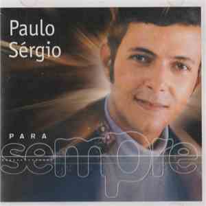 Paulo Sérgio  - Para Sempre