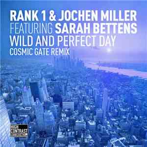 Rank 1 & Jochen Miller Featuring Sarah Bettens - Wild And Perfect Day (Cosm ...