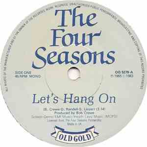 The Four Seasons - Let's Hang On / Workin' My Way Back To You