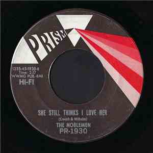 The Noblemen  - Satisfied / She Still Thinks I Love Her