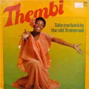 Thembi - Take Me Back To The Old Transvaal