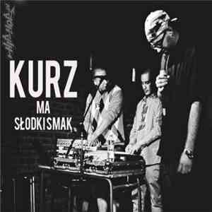 Tusz Na Rękach & Nocne Nagrania - Kurz Ma Słodki Smak