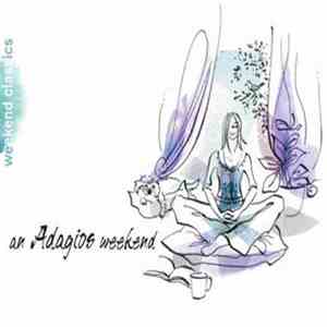 Various - An Adagios Weekend