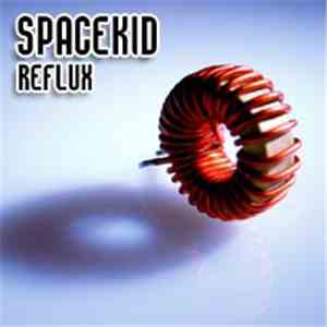 Andre aka Spacekid - Reflux