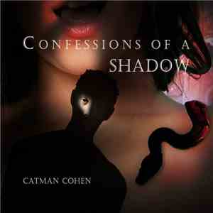 Catman Cohen - Confessions Of A Shadow