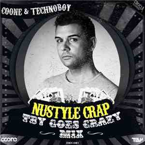 Coone & Technoboy - Nustyle Crap (TBY Goes Crazy Mix)