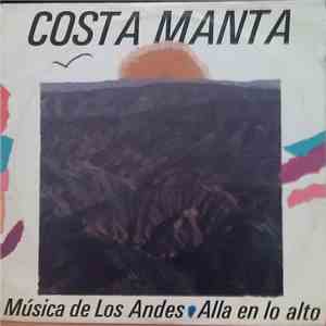 Costa Manta - Musica de Los Andes  - Alla En Lo Alto