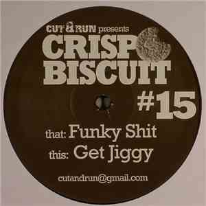 Cut & Run  - Funky Shit / Get Jiggy