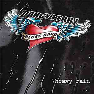 Darcy Perry Blues Band - Heavy Rain