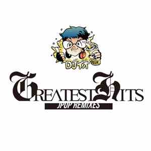 DJイオ - Greatest Hits -J-Pop Remixes-
