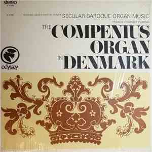 Francis Chapelet - Secular Baroque Organ Music - Francis Chapelet Playing The Compenius Organ In Denmark