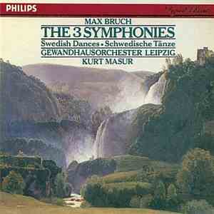 Gewandhausorchester Leipzig, Kurt Masur - Max Bruch: The 3 Symphonies / Swe ...