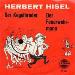 Herbert Hisel - Der Kegelbruder / Der Feuerwehrmann