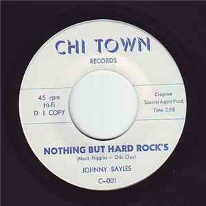 Johnny Sayles - Nothing But Hard Rock's / The Concentration
