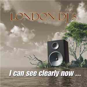 London DJ's - I Can See Clearly Now