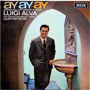 Luigi Alva, New Symphony Orchestra Of London, Iller Pattacini - Ay-Ay-Ay