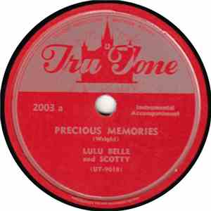 Lulu Belle And Scotty - Precious Memories / I'd Rather Live By The Side Of  ...