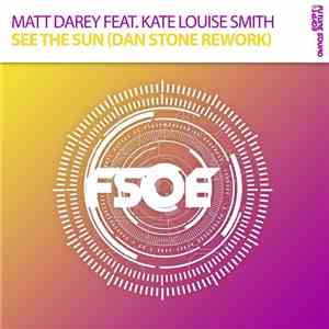 Matt Darey Feat. Kate Louise Smith - See The Sun (Dan Stone Rework)