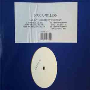 Max-A-Million - Fat Boy/Everybody's Groovin'