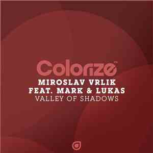 Miroslav Vrlik Feat. Mark & Lukas - Valley Of Shadows