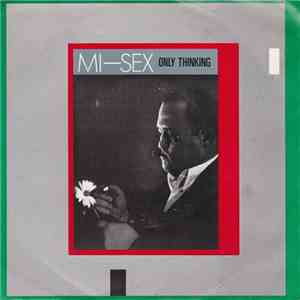 Mi-Sex - Only Thinking