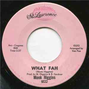 Monk Higgins - What Fah / Ceatrix Did It