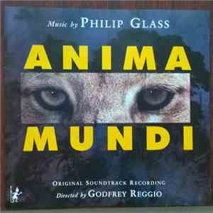 Philip Glass - Anima Mundi (Original Soundtrack Recording)