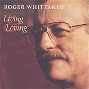 Roger Whittaker - Living And Loving