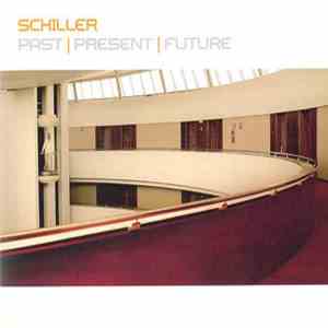 Schiller - Past | Present | Future