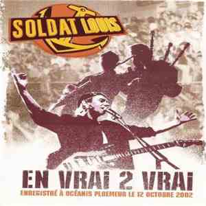 Soldat Louis - En Vrai 2 Vrai