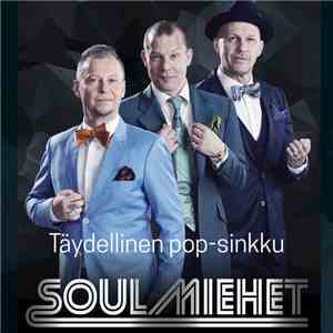Soulmiehet - Täydellinen Pop-Sinkku