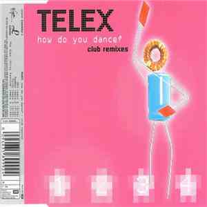 Telex - How Do You Dance? - Club Remixes