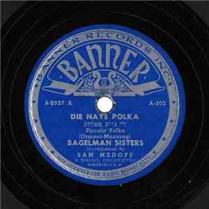 The Bagelman Sisters - Die Naye Polka / Vus Bistu Ketzele, Baroiges