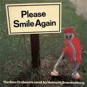 The Rias Orchestra / Conducted by: Helmuth Brandenburg - Please Smile Again