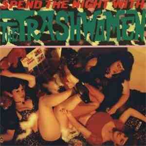 The Trashwomen - Spend The Night With The Trashwomen