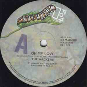 The Wackers - Oh My Love