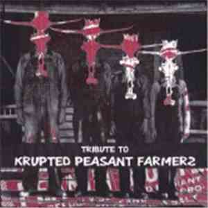 Various - Tribute To Krupted Peasant Farmerz