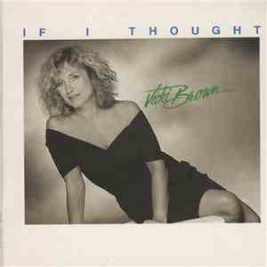 Vicki Brown - If I Thought