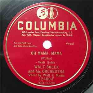 Walt Solek And His Orchestra - Oh Mama, Mama / Happy Hop Polka
