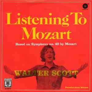 Walter Scott  - Listening To Mozart