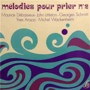 Yves Arozzi, Georges Schmitt - Mélodies Pour Prier N°2