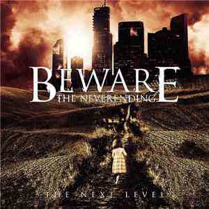 Beware The Neverending - The Next Level