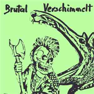 Brutal Verschimmelt - Brutal Verschimmelt