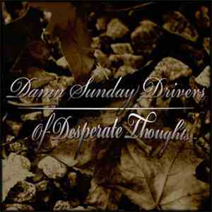 Damn Sunday Drivers - Of Desperate Thoughts