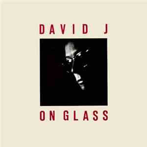 David J - On Glass