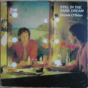 Dennis O'Brien - Still In The Same Dream